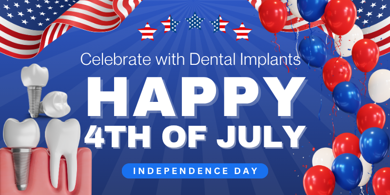 Independence Day With Dental Implants Independence Day With Dental Implants